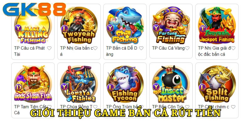 Giới thiệu game bắn cá rút tiền GK88