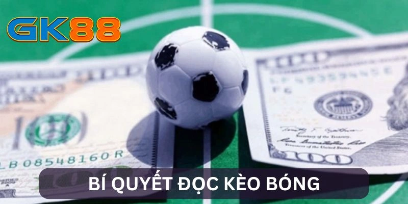 Bí quyết đọc kèo bóng