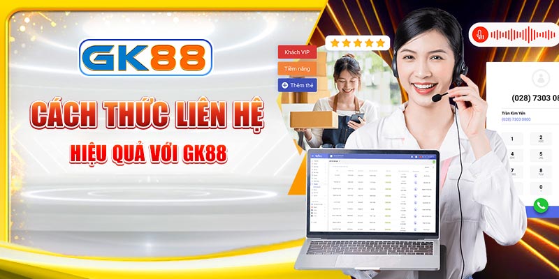 Phương thức liên hệ CSKH GK88