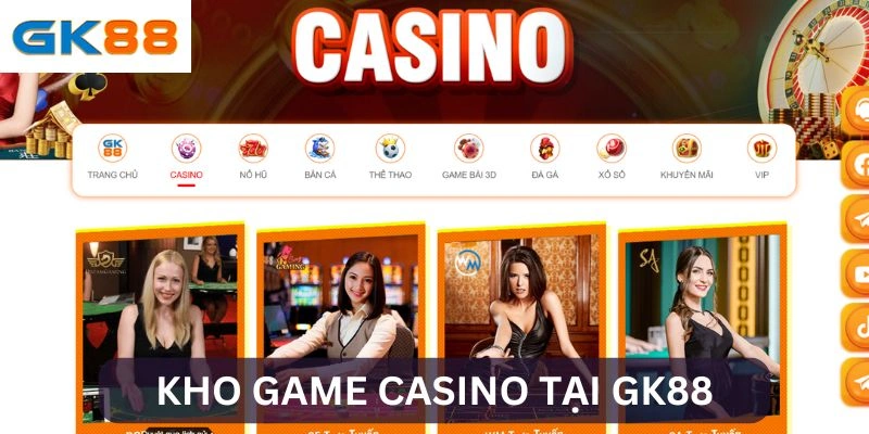 Kho game Casino tại GK88