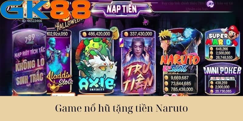 Game nổ hũ tặng tiền Naruto