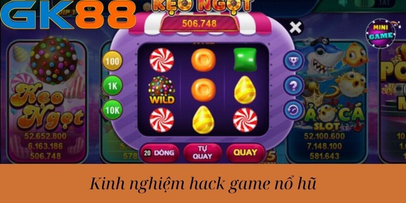 Kinh nghiệm hack nổ hũ