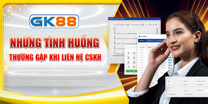 Tình huống cần liên hệ CSKH