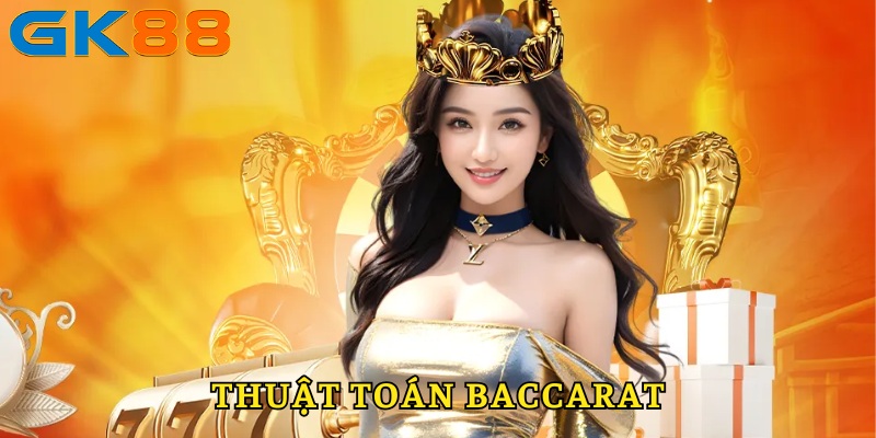 Thuật Toán Baccarat - Nắm Rõ Chiến Lược Để Thắng Lớn