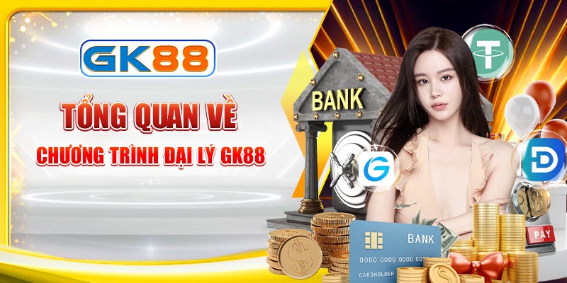 Giới thiệu đại lý GK88